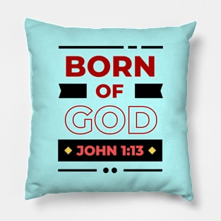 Born Of God | Christian Saying Pillow