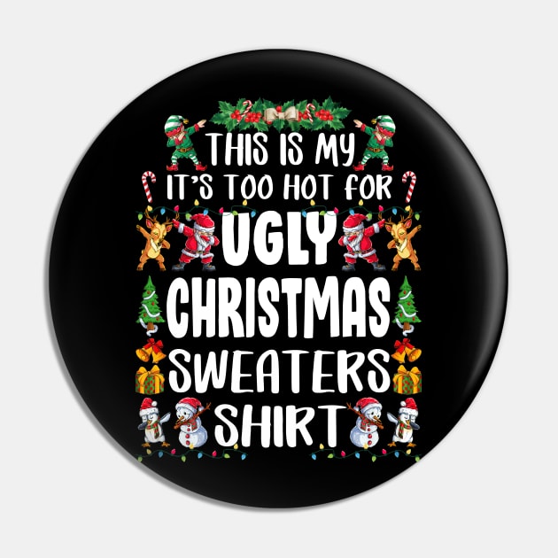 This Is My It's Too Hot For Ugly Christmas Pin by eyelashget