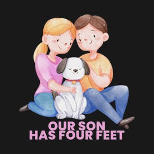My son has four feet T-Shirt