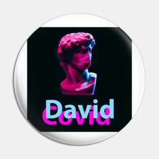 DAVID COVID 19 T-Shirt Pin