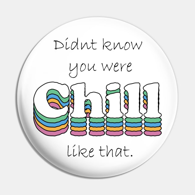 Didnt know you were chill like that Pin by oscargml