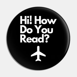 Hi! How do You Read? Pin