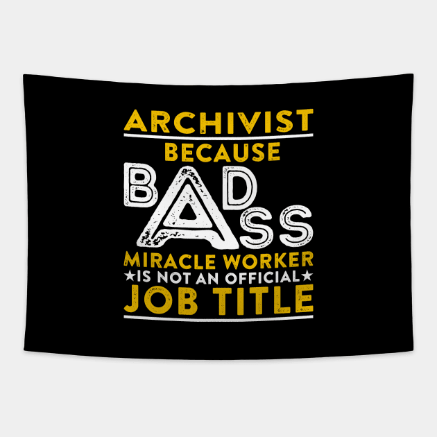 Archivist Badass Miracle Worker Tapestry by RetroWave