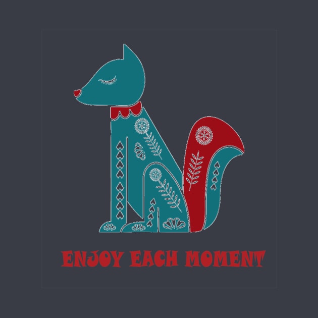 ENJOY EACH MOMENT by SOgratefullART