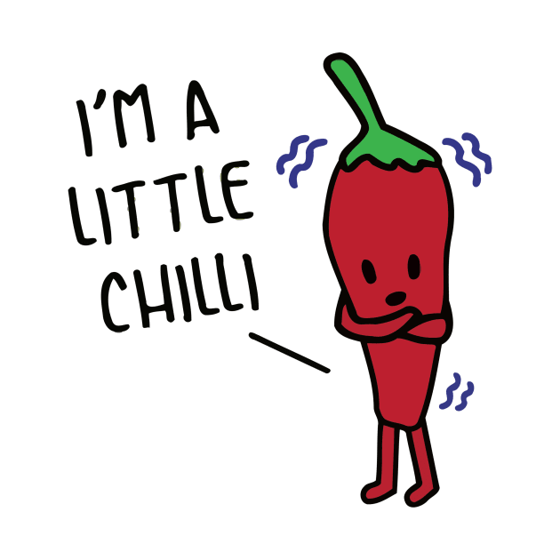 I'm A Little Chilli by Ramateeshop
