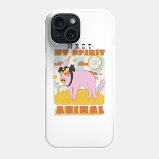 Pigs Are My Spirit Animal Phone Case