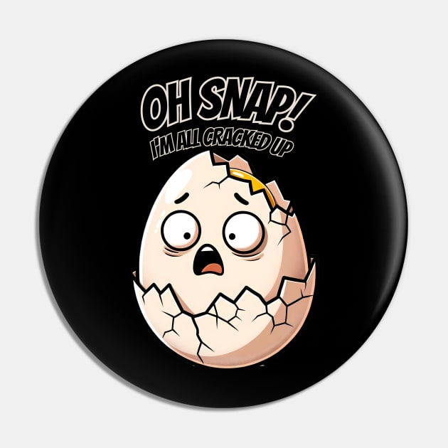 Oh snap Egg Pin by FnF.Soldier 