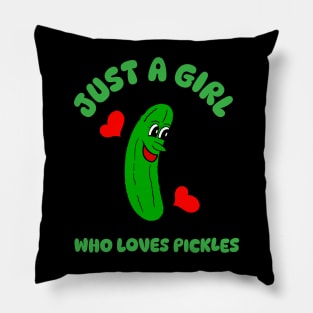 JUST A Girl That Loves Pickles Dill Pickle Lover Pillow