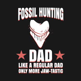 Jurassic Fossil Digging World Paleontology Lover Fossil Tooth Hunter Gift T-Shirt