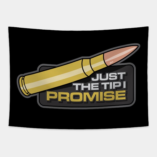 JUST THE TIP I PROMISE Tapestry by razrgrfx