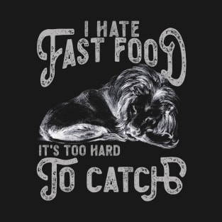 I Hate Fast Food, It's Too Hard To Catch - Lion Sketch T-Shirt