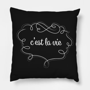 C'est La Vie Pillow