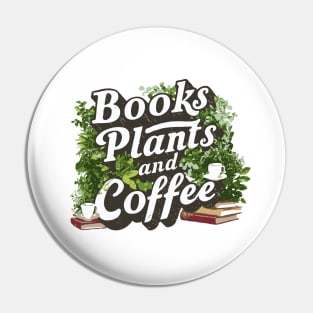 Books Plants and Coffee, Retro Plants Lover Pin