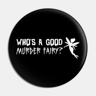 Murder Fairy - White Pin