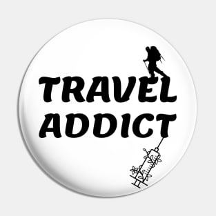 Travel Addict Pin