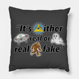 It's Either Real or Real Fake Pillow