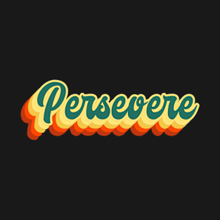 Persevere Retro Faded Sunset Aesthetic Text T-Shirt