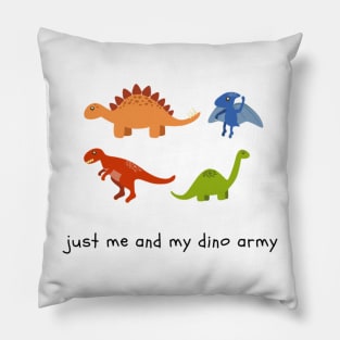 Just Me and My Dino Army Pillow