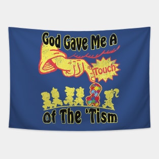 Vintage God Gave Me A Touch Of The 'Tism Tapestry