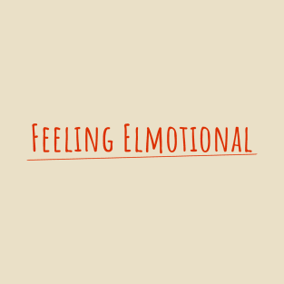 Feeling Emotional Design T-Shirt