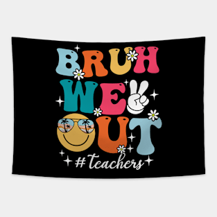 Cute Bruh We Out End Of School Year Teacher Summer Teachers Tapestry