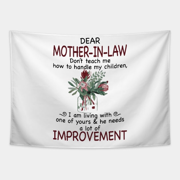 Dear mother in law don_t teach me how to handle my children Tapestry by HomerNewbergereq