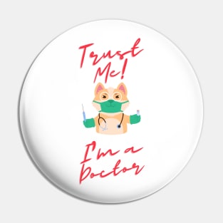 Trust me I'm a Doctor Pin