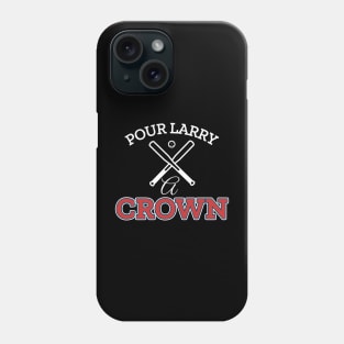 POUR LARRY A CROWN Phone Case