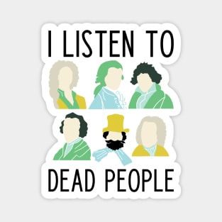 Funny classical music lover slogan Magnet