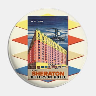 St. Louis Sheraton Jefferson Hotel Pin