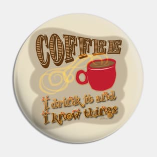 Coffee Drink It Pin