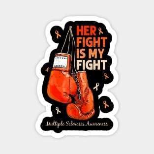 Her Fight My Fight MS Multiple Sclerosis Awareness Women Magnet