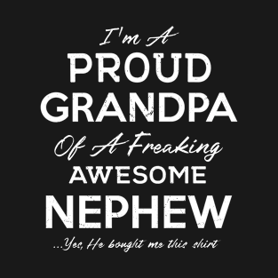 Proud Grandpa of Awesome Nephew Funny Saying Fathers Day Gift T-Shirt