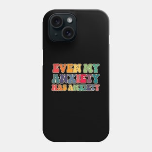 Even my anxiety has anxiety Phone Case