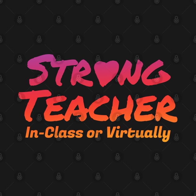 Strong Teacher In Class Or Virtually by nayakiiro