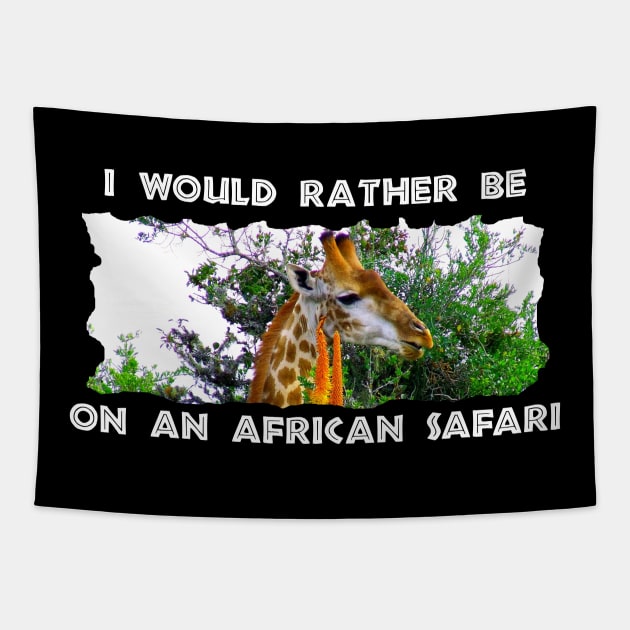 I Would Rather Be On An African Safari Giraffe Aloe Tapestry by PathblazerStudios