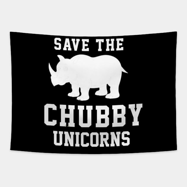 Save the Chubby Unicorn Tapestry by unicorn shirt