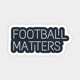 Football matters Magnet