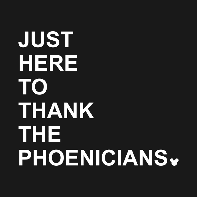 Thank the Phoenicians by mainstvibes