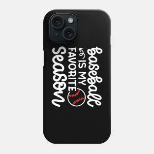 Baseball Is My Favorite Season Baseball Player Mom Cute Funny Phone Case