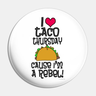 Taco Thursday Parody Food Tuesday Rebel Pin