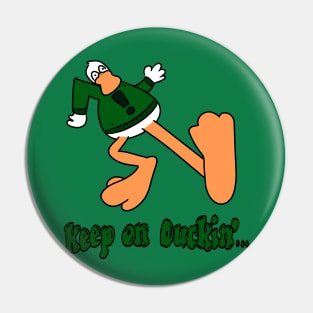 Keep On Duckin' Pin