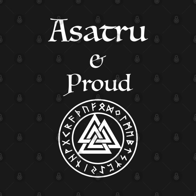 Asatru and Proud by NineWorldsDesign