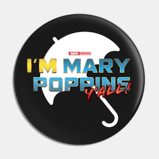 I'm Mary Poppins Y'all! (Yondu GOTG Vol 2) - White Pin