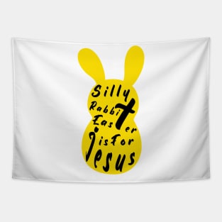 Silly Rabbit Easter is for Jesus, easter bunny, happy easter day funny gift, Tapestry