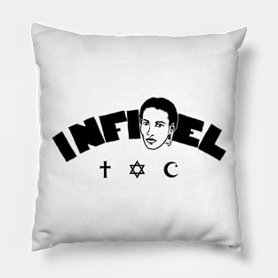 Infidel Ayaan by Tai's Tees Pillow