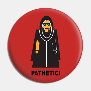 Klytus "Pathetic" Tee Pin