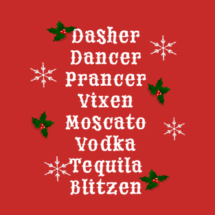 Dasher Dancer Prancer Vixen Moscato Vodka Tequila Blitzen Christmas Winter Holidays T-Shirt