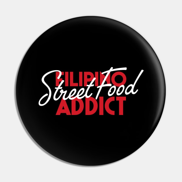 Filipino Street Food Addict Pin by BlueTodyArt