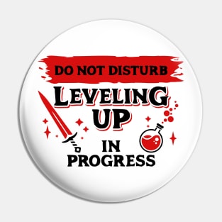 Do Not Disturb Leveling Up In Progress Dark Red Label Pin